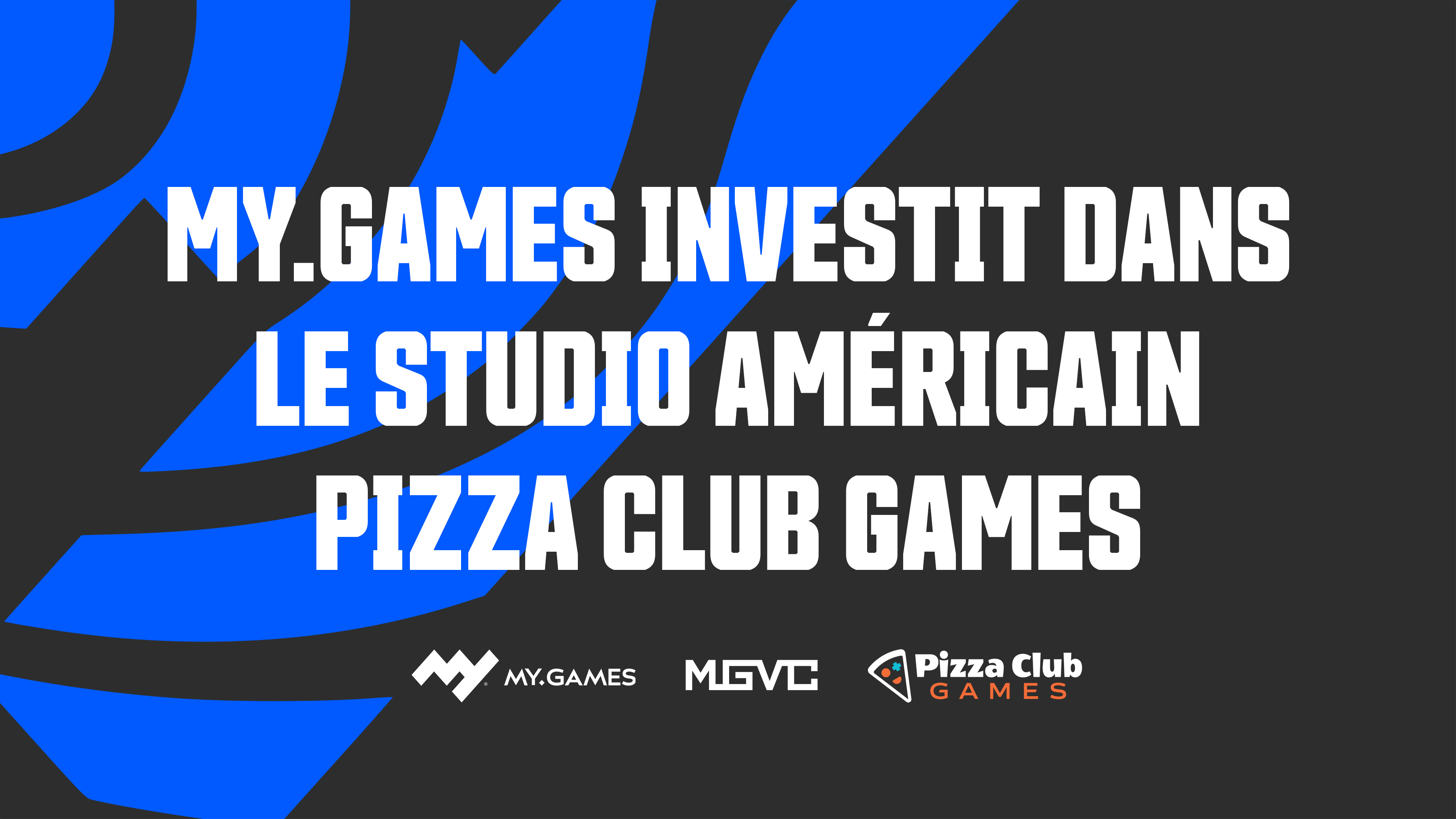 MY.GAMES investit dans le studio américain Pizza Club Games