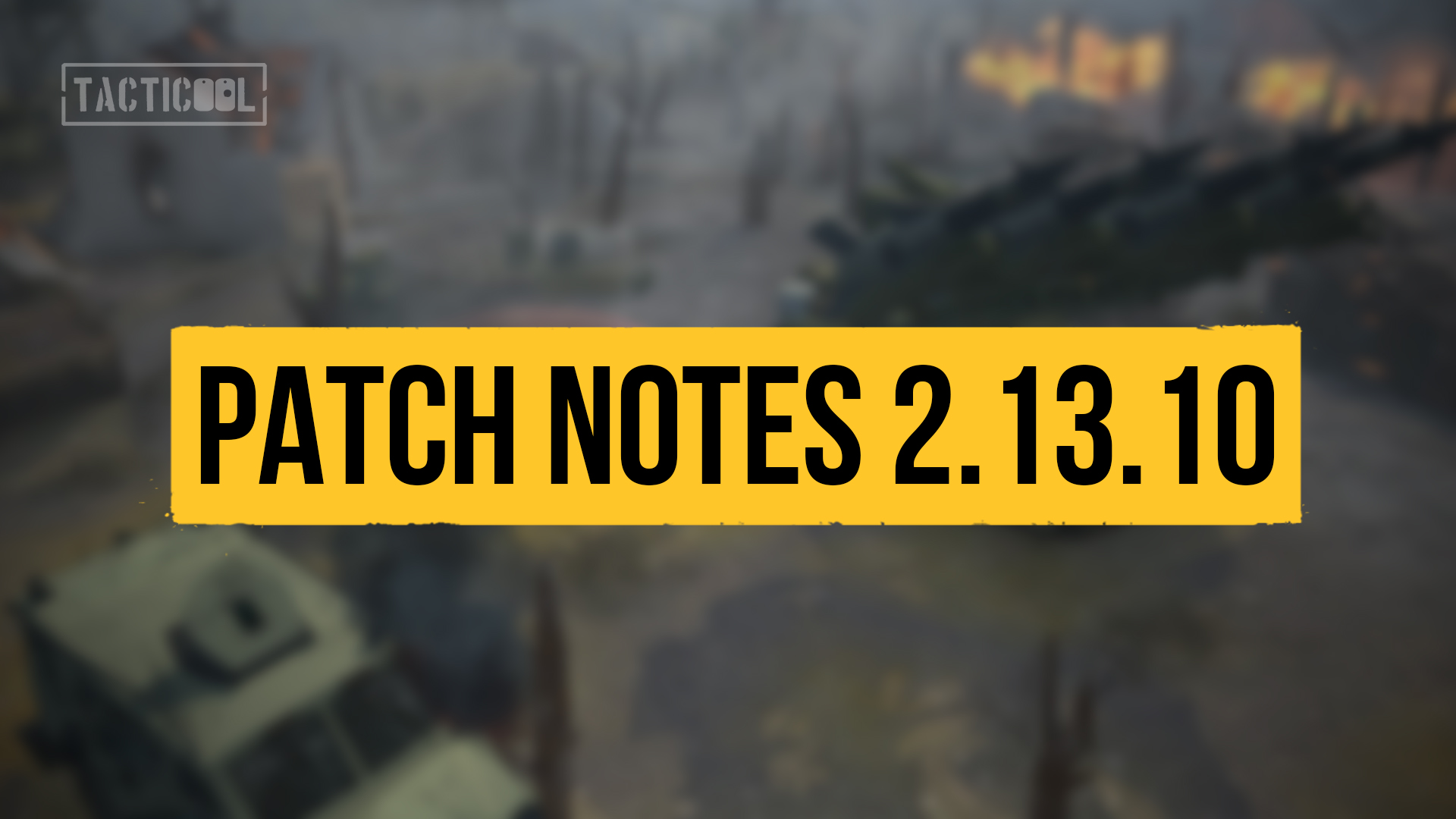 Tacticool — patch notes 2.13.10