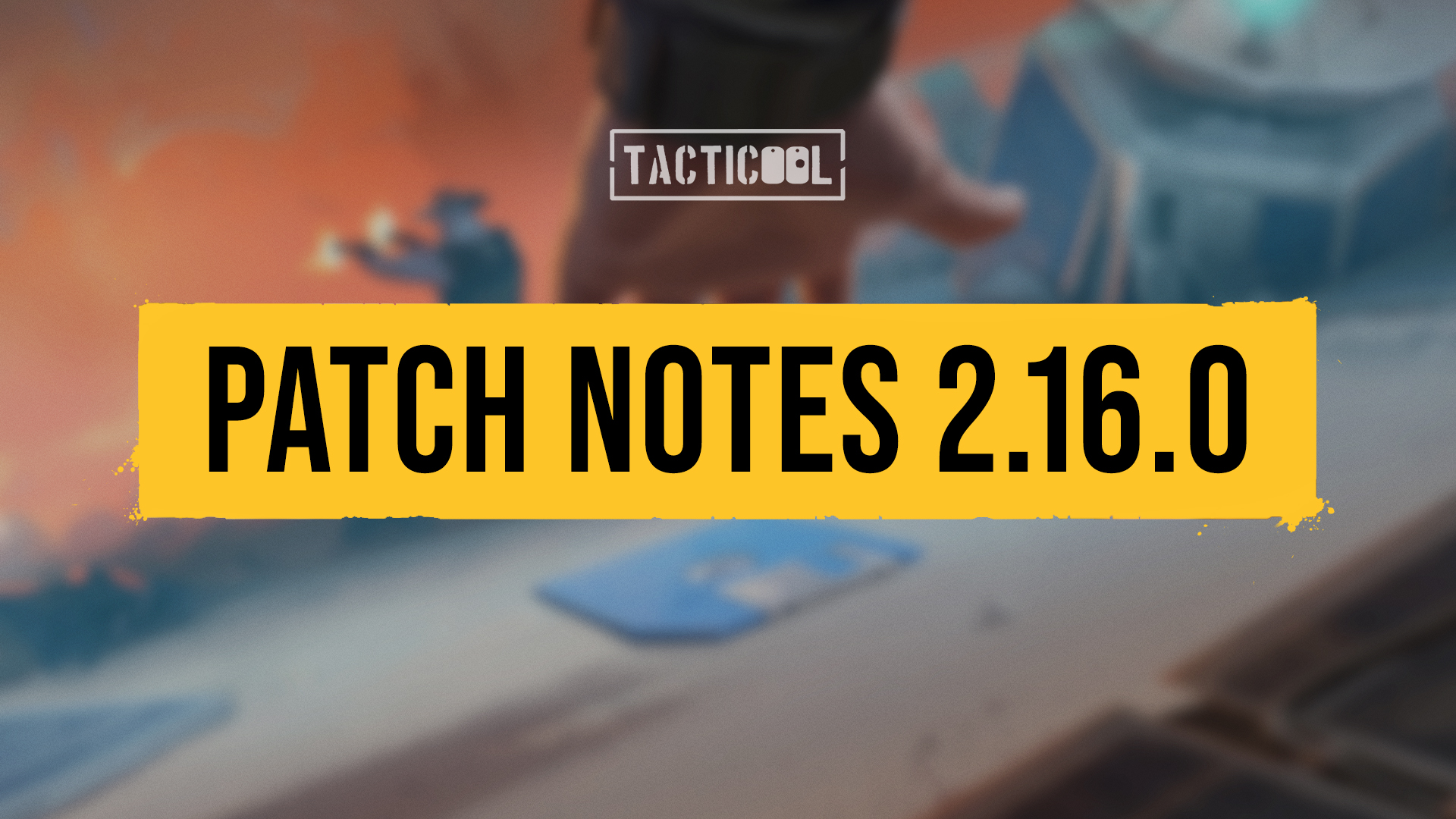 Tacticool — patch notes 2.16.0