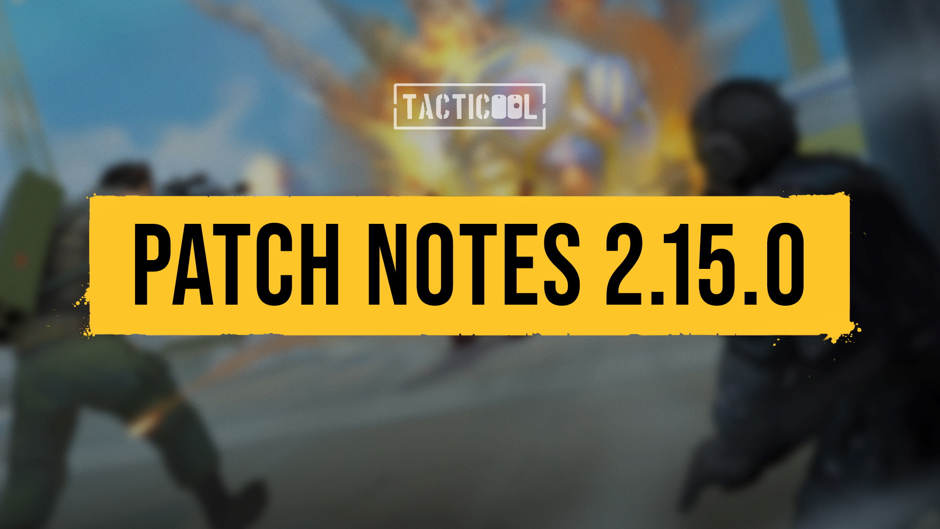 Tacticool — patch notes 2.15.0