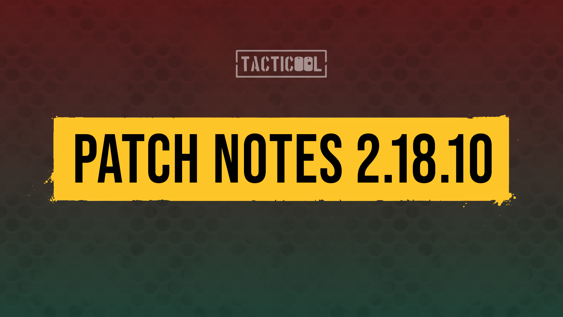 Tacticool — patch notes 2.18.10
